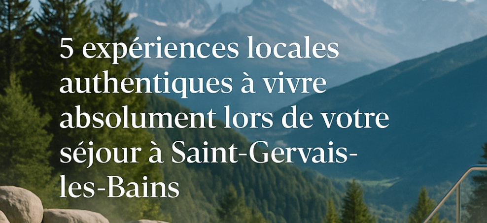 Expériences locales à Saint-Gervais-les-Bains à vivre absolument